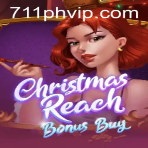 Experience Holiday Fun with ChristmasReachBonusBuy: A Game for 711ph VIP Players