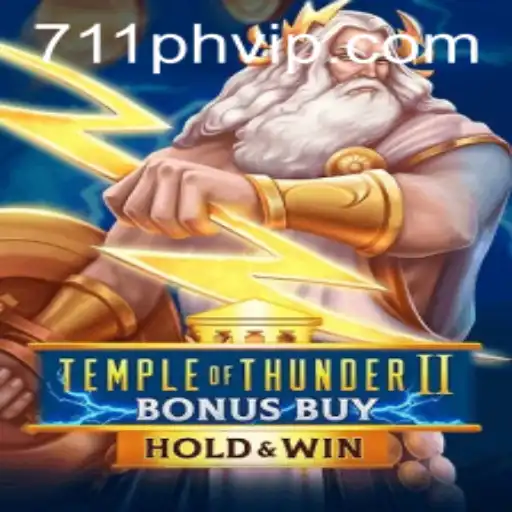 Explore the Adventure of TempleofThunderIIBonusBuy with 711ph VIP